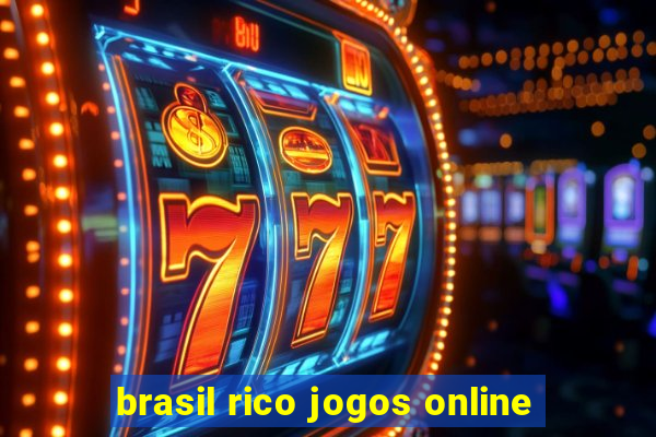 brasil rico jogos online